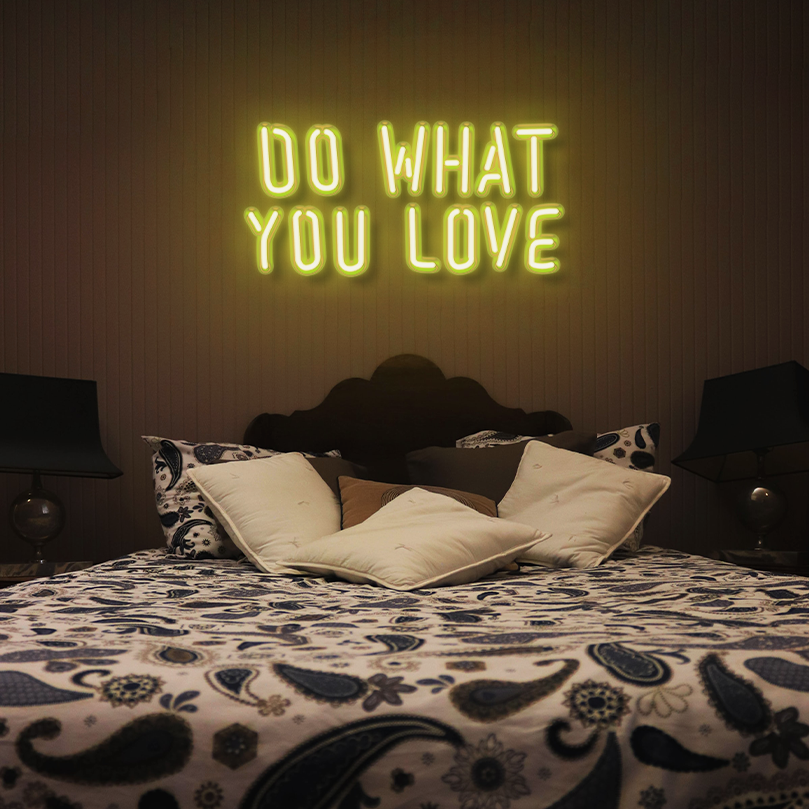 "Do What You Love" LED Neon Sign
