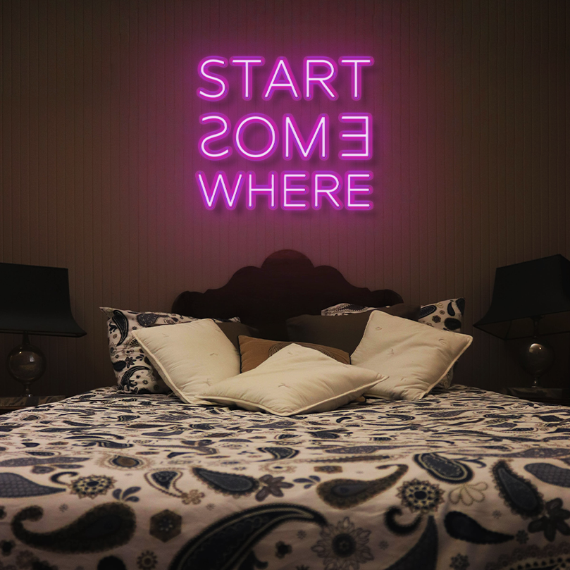 "Start Some Where" LED Neon Sign