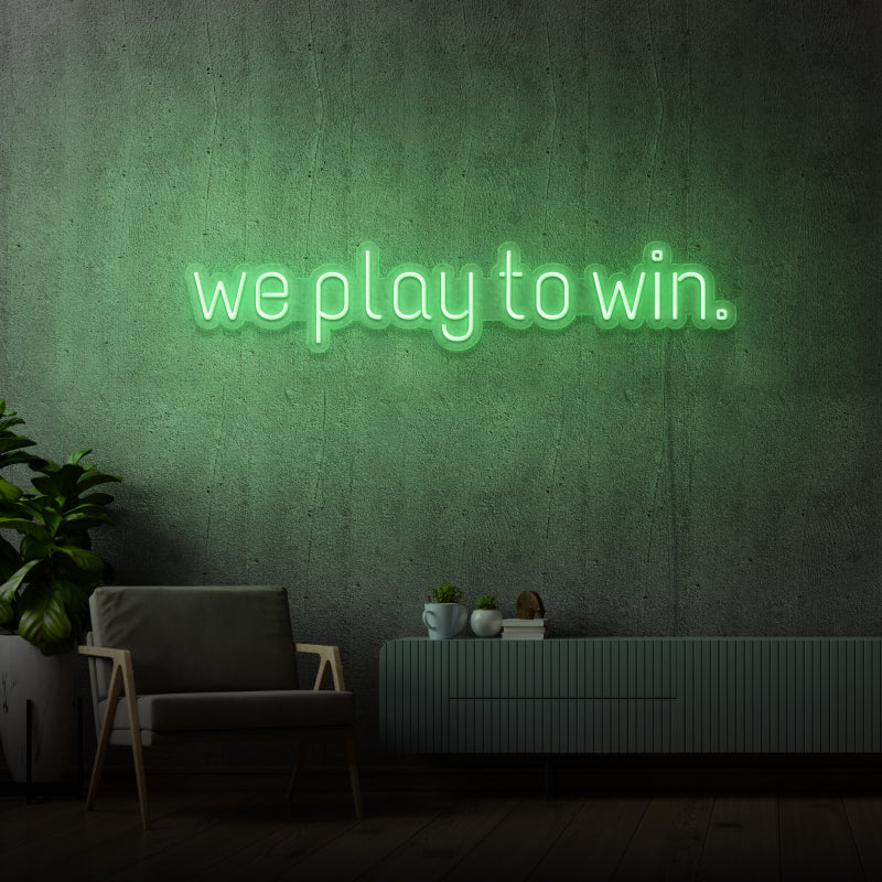 WE PLAY TO WIN' - signe en néon LED